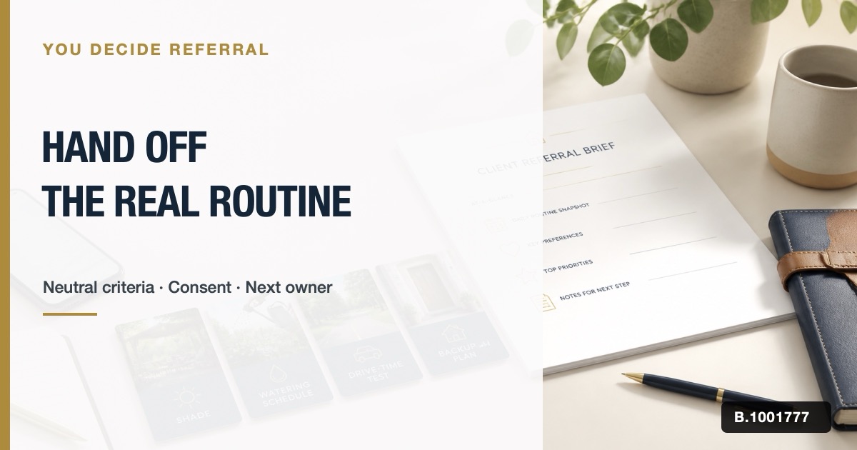 One-page referral brief with four cue cards for shade, watering schedule, drive-time test, and backup plan beside a phone and map.